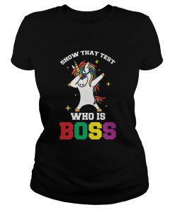 Show That Test Who Is Boss Teacher  Classic Ladies