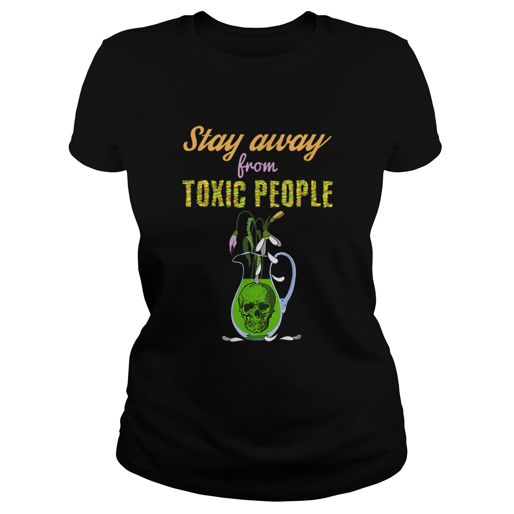 Skull And Flowers Sarcastic Stay Away From Toxic People Classic Ladies