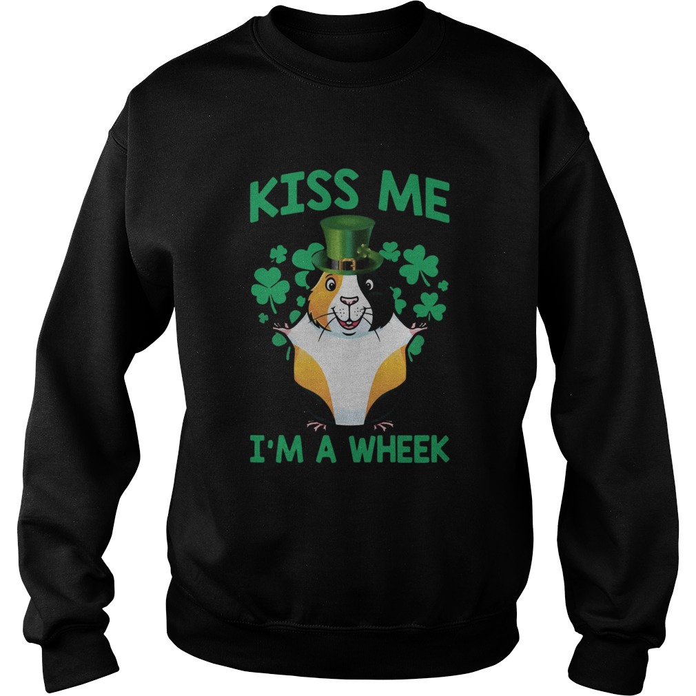 St Patricks Day Guinea pig kiss me Im a wheek Sweatshirt