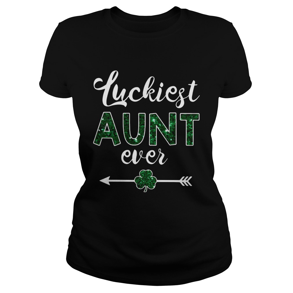 St Patricks Day Luckiest Aunt Ever Classic Ladies