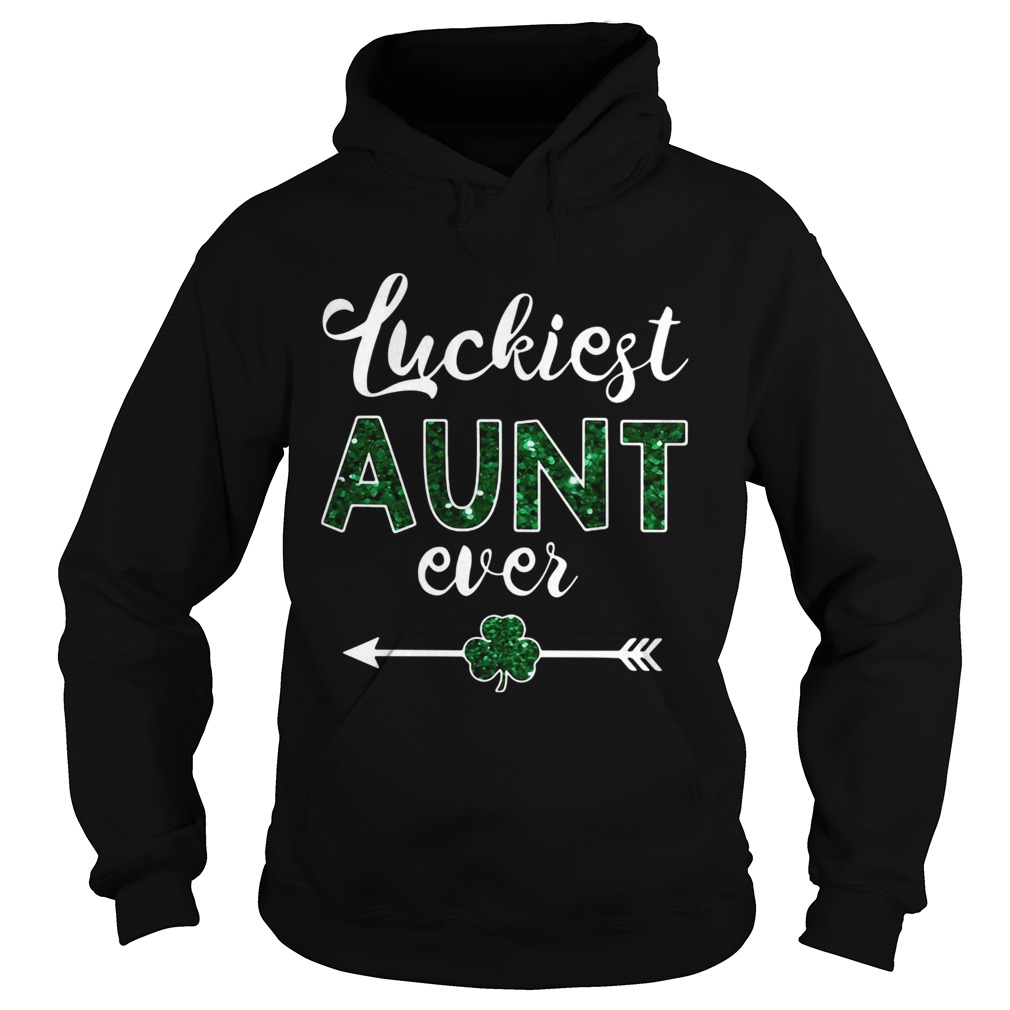 St Patricks Day Luckiest Aunt Ever Hoodie