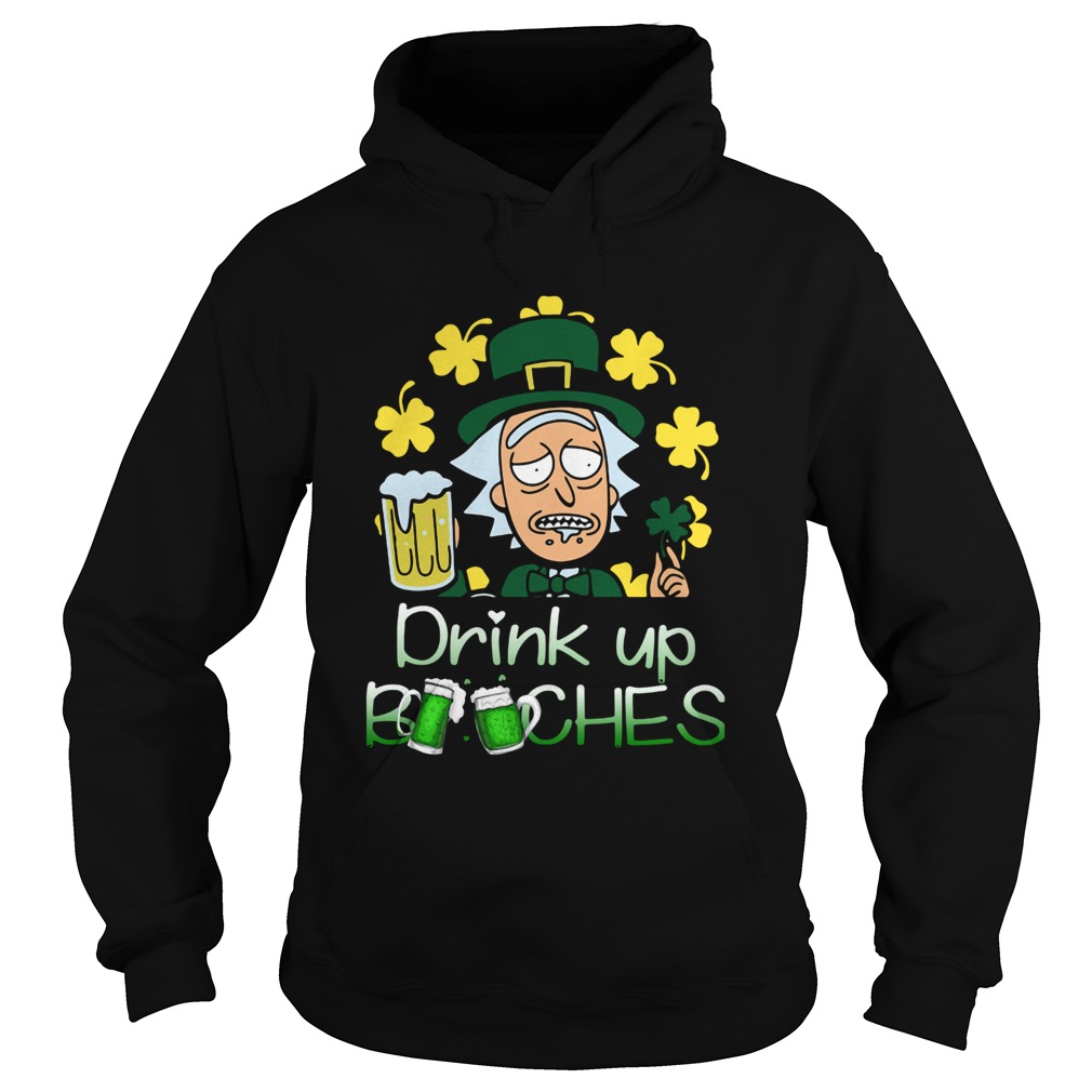 St Patricks Day Rick Sanchez Drink Up Bitches Hoodie