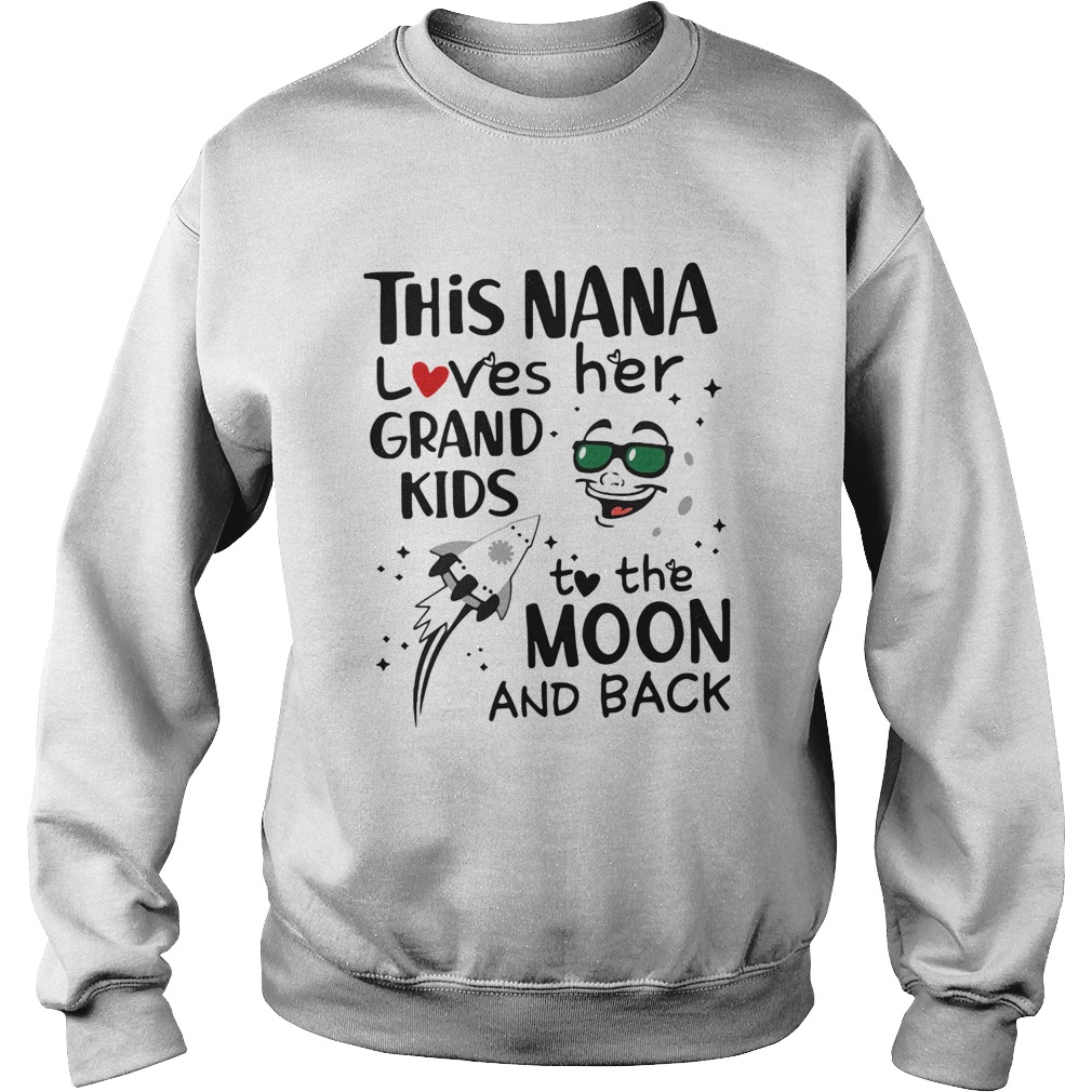 This Nana Loves Her Grandkids To The Moon And Back Sweatshirt