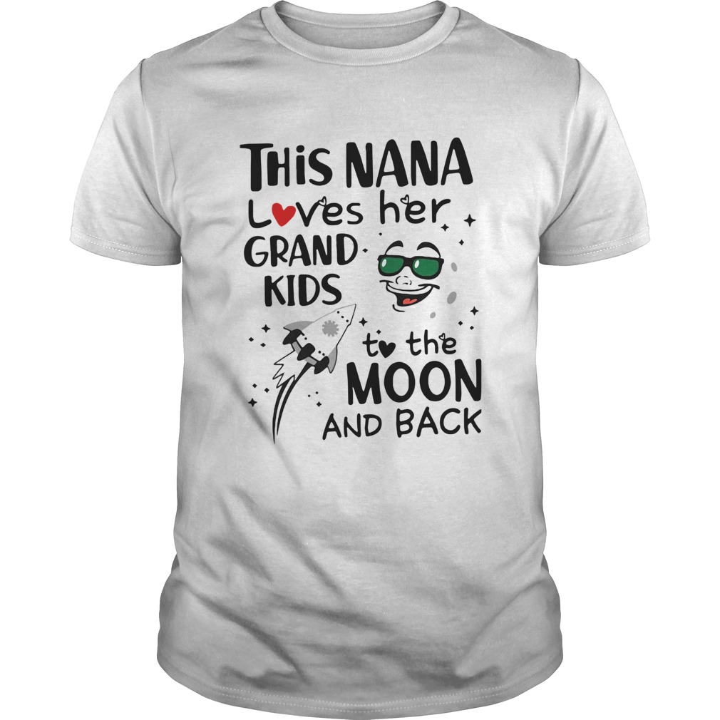 This Nana Loves Her Grandkids To The Moon And Back shirt