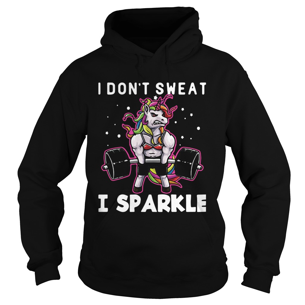 Unicorn I Dont Sweat I Sparkle Hoodie