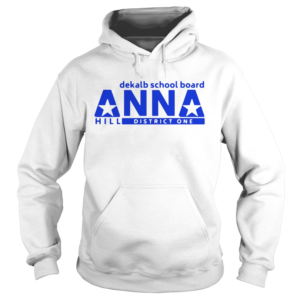 Vote Anna Hill District 1 Boe Put A CPA To Work For You Hoodie