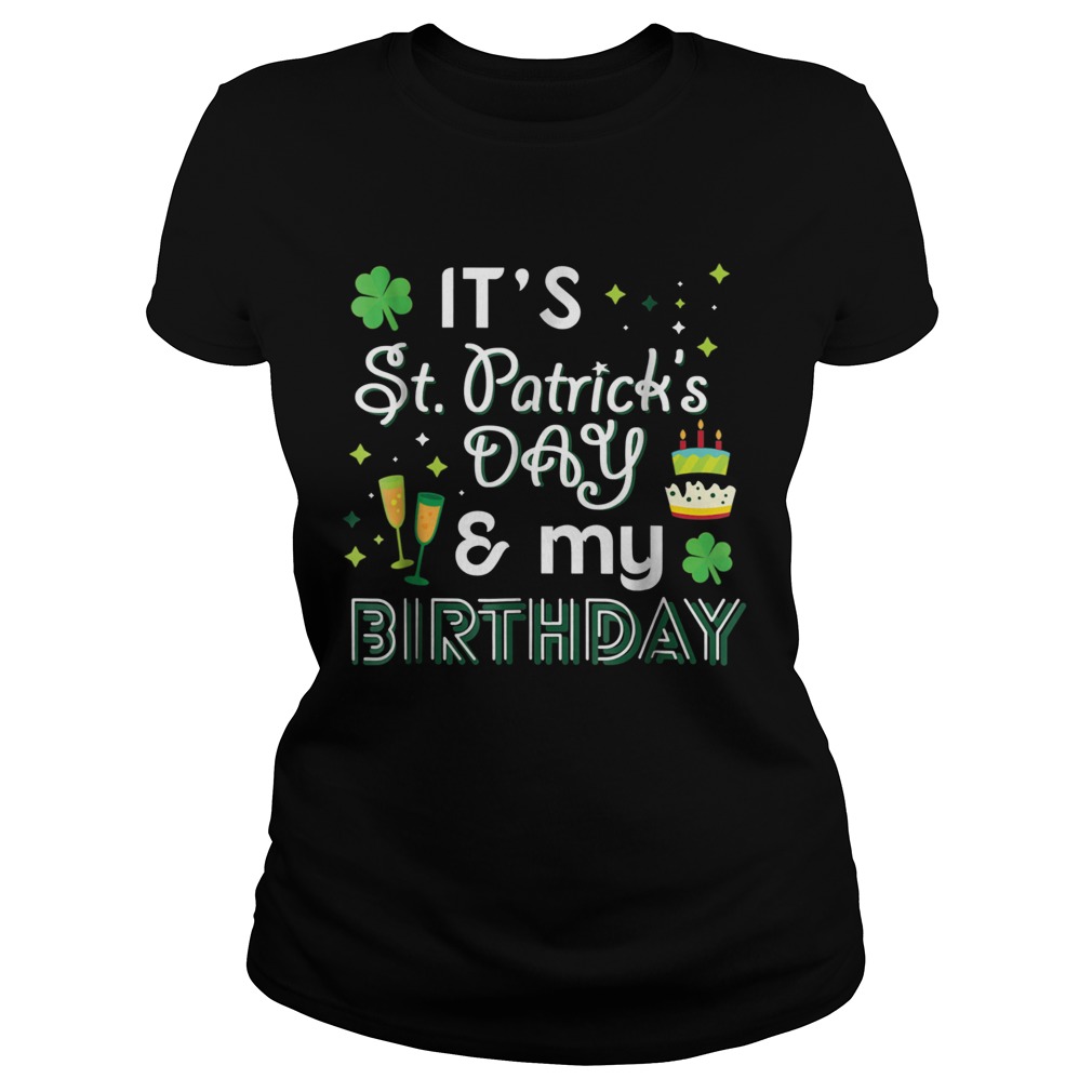 1583481385My Birthday St Patricks Day Drinking Classic Ladies