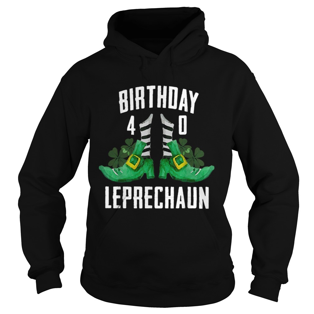 1583561338St Patricks Day Birthday Happy 40th Bday Leprechaun Hoodie