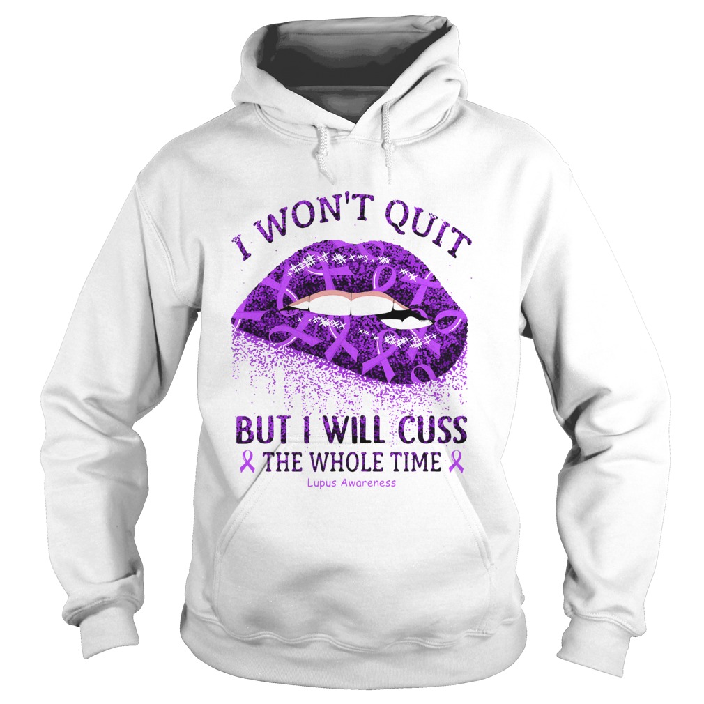 1584158159I Wonâ€™t Quit But I Will Cuss The Whole Time Lupus Awareness Hoodie