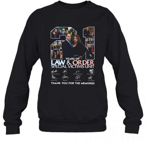 21 Years Of Law And Order Special Victims Unit Thank You For The Memories T-Shirt Unisex Sweatshirt