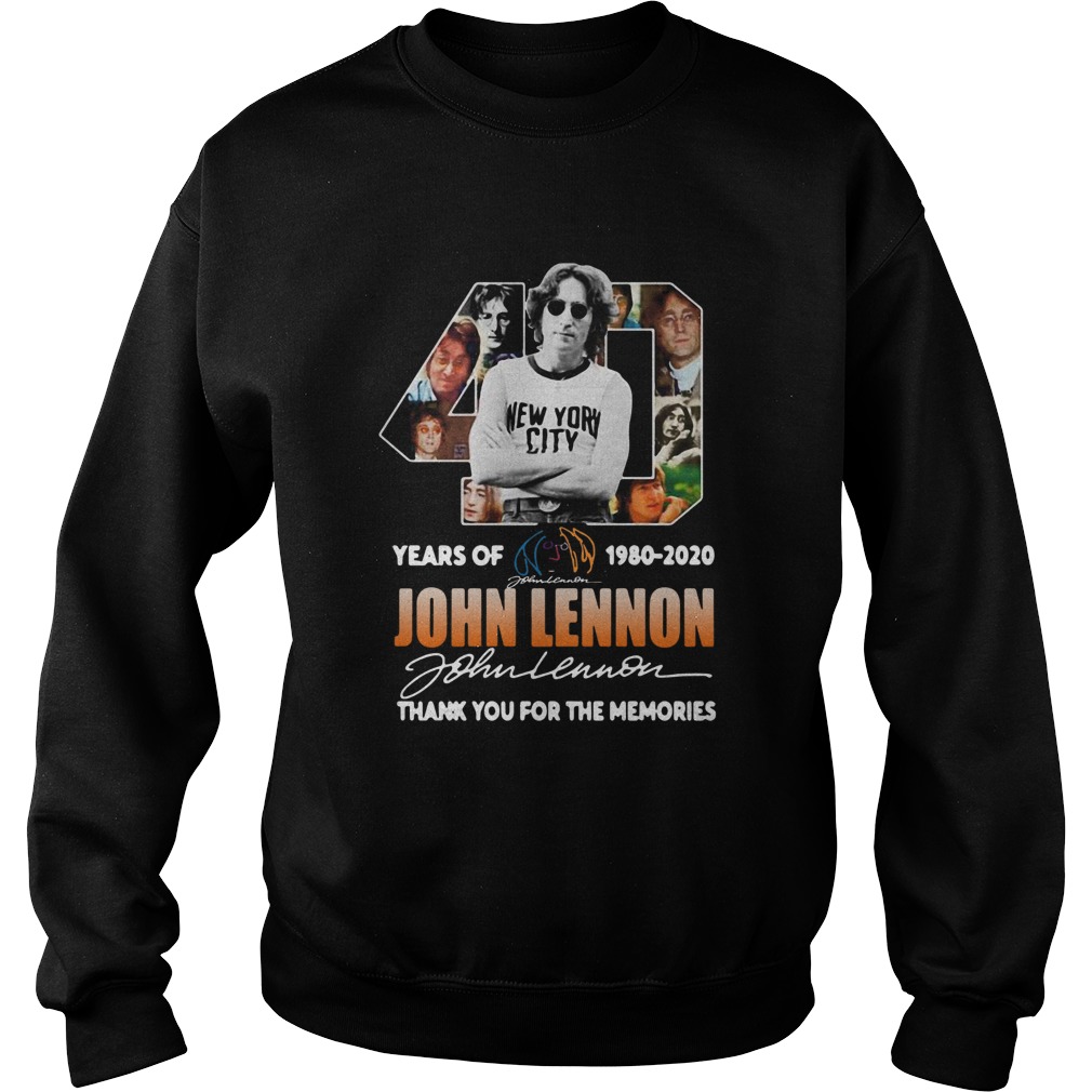 40th Years Of 19802020 John Lennon Signature Thank You For The Memories Sweatshirt