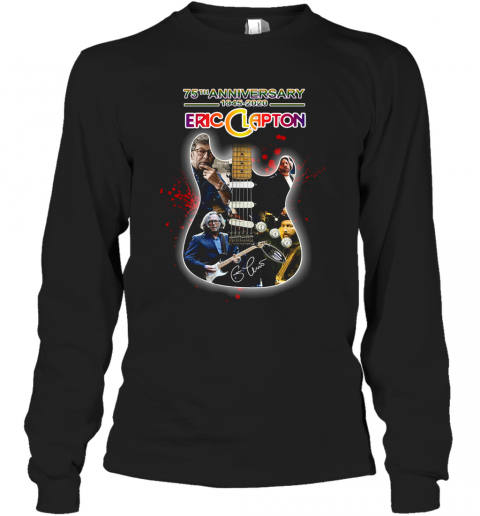 75Th Anniversary 1945 2020 Eric Clapton Guitar Signature T-Shirt Long Sleeved T-shirt 