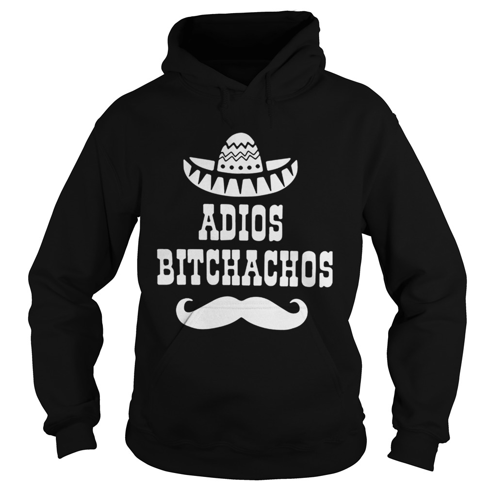 Adios Bitchachos Bachelorette Party Hoodie