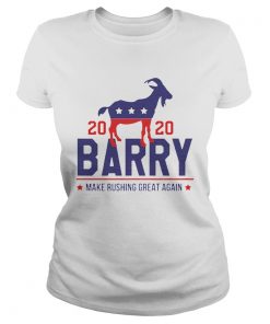Barry 2020 Make Rushing Great Again  Classic Ladies