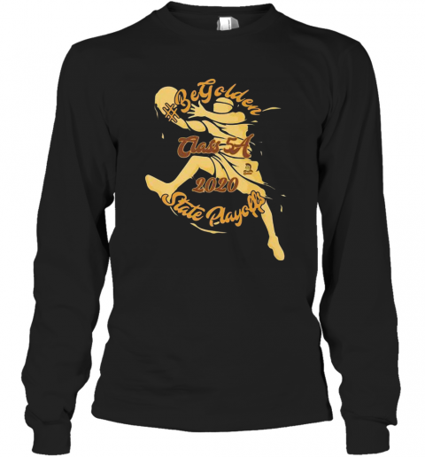#Begolden MHS 2020 State Playoffs T-Shirt Long Sleeved T-shirt 