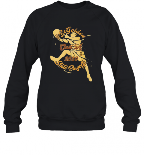 #Begolden MHS 2020 State Playoffs T-Shirt Unisex Sweatshirt