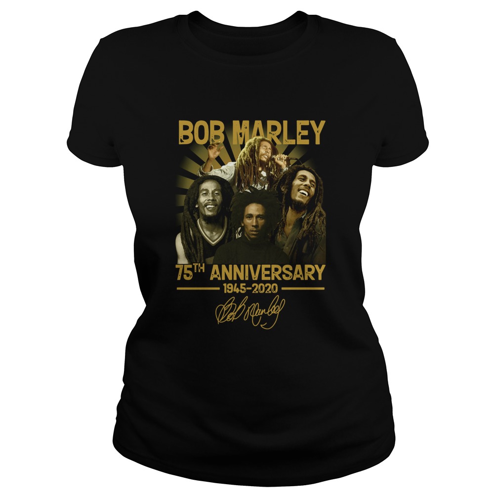 Bob Marley 75th anniversary 1945 2020 signature Classic Ladies