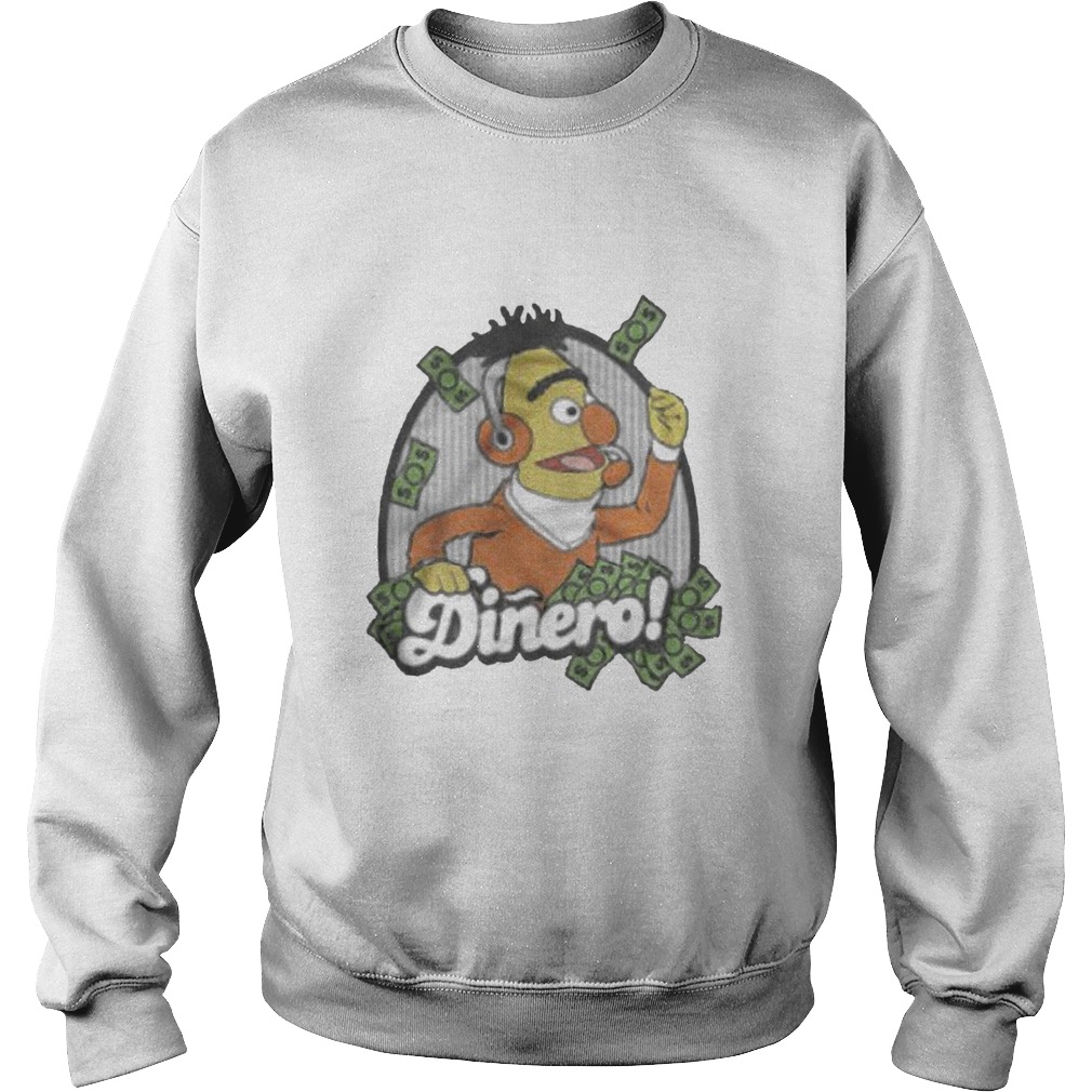 Dinero Bert Sweatshirt