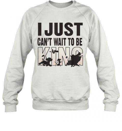 Disney Lion King Classic Cant Wait T-Shirt Unisex Sweatshirt