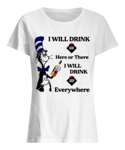 Dr Seuss I will drink Canadian Mist here or there I will drink Canadian Mist everywhere  Classic Women's T-shirt