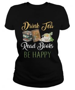 Drink Tea Read Books Be Happy  Classic Ladies
