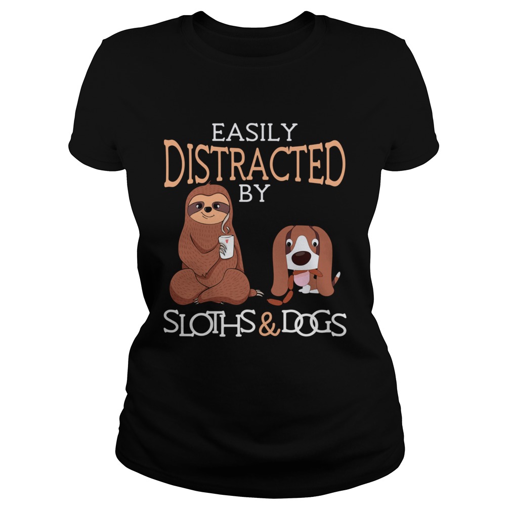 Easily Distracted by Sloths and Dogs Classic Ladies