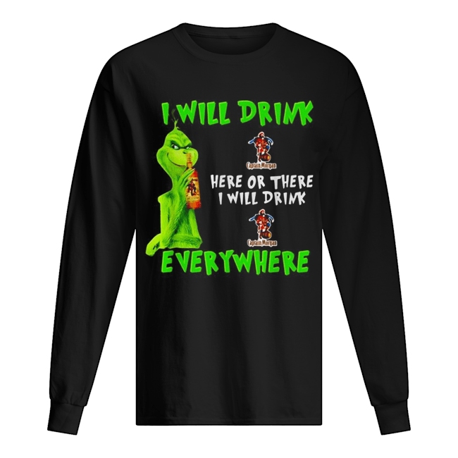 Grinch I will drink Captain Morgan here or there I will drink Captain Morgan everywhere Long Sleeved T-shirt 