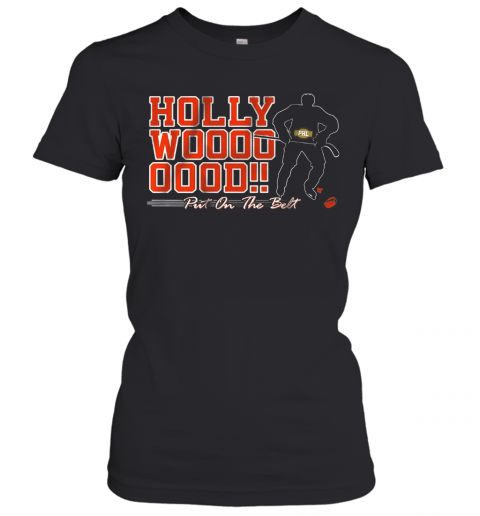 Hayes Hollywood Put On The Belt T-Shirt Classic Women's T-shirt