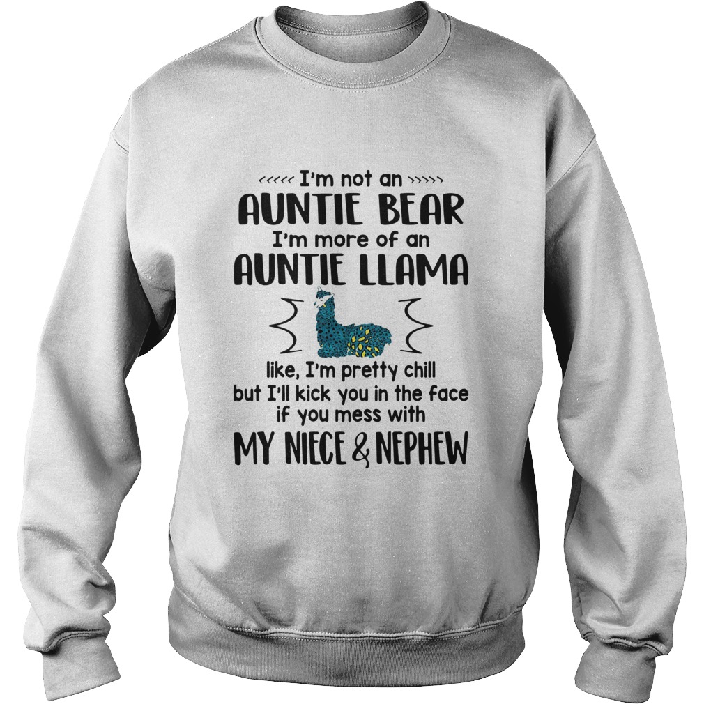 Im Not An Auntie Bear Im More Of An Auntie Llama My Niece And Nephew Sweatshirt