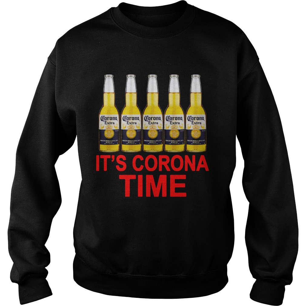 Its Corona time Sweatshirt