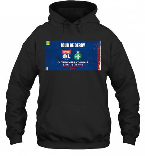 Jour De Derby Olympiue Luonnais Saint Etienne T-Shirt Unisex Hoodie