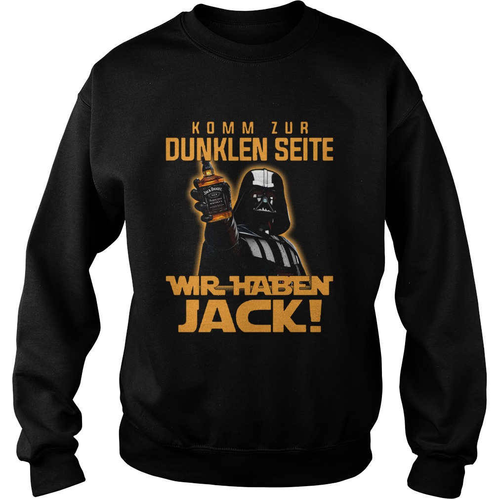 Komm Zur Dunklen Seite Wir Jack Sweatshirt