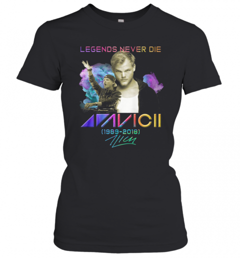 Legends Never Die Avichi 1989 2018 Signature T-Shirt Classic Women's T-shirt