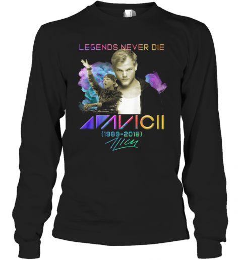 Legends Never Die Avichi 1989 2018 Signature T-Shirt Long Sleeved T-shirt 