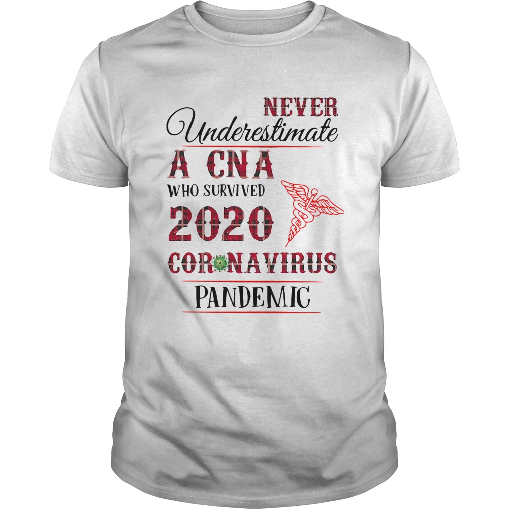 Never Underestimate A CNA Who Survived 2020 Coronavirus Pandemic shirt
