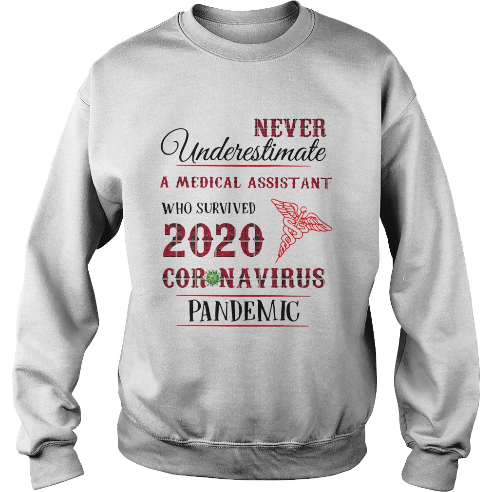 Never Underestimate A Medical Assistant Who Survived 2020 Coronavirus Pandemic Sweatshirt