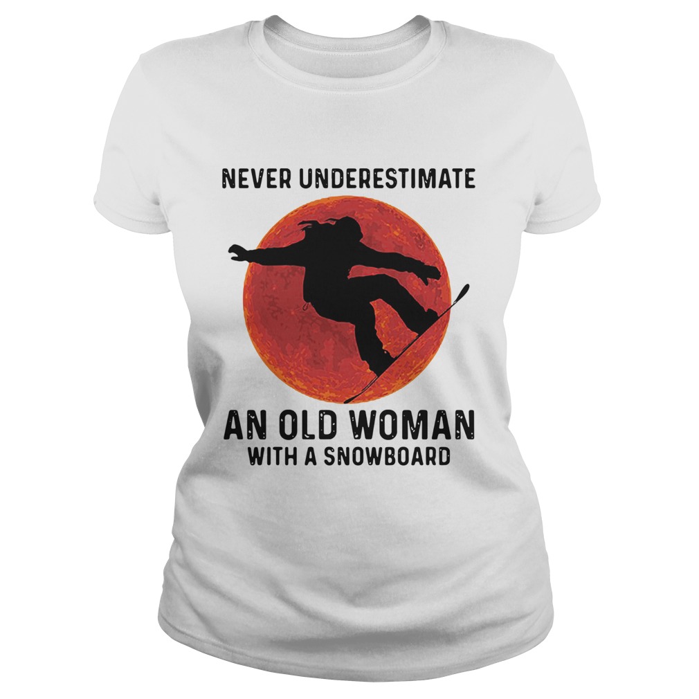 Never Underestimate An Old Woman With A Snowboard Silhouettes Classic Ladies