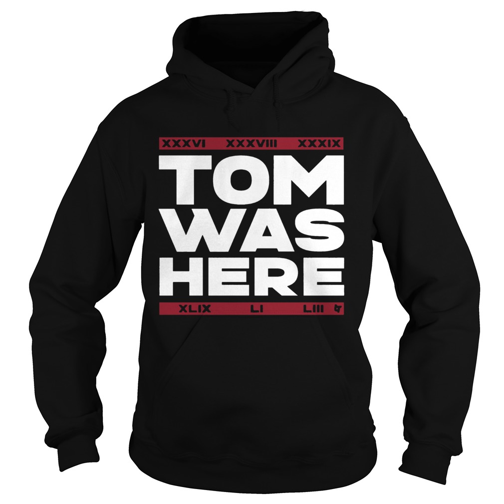 New England Patriots Tom Was Here Hoodie