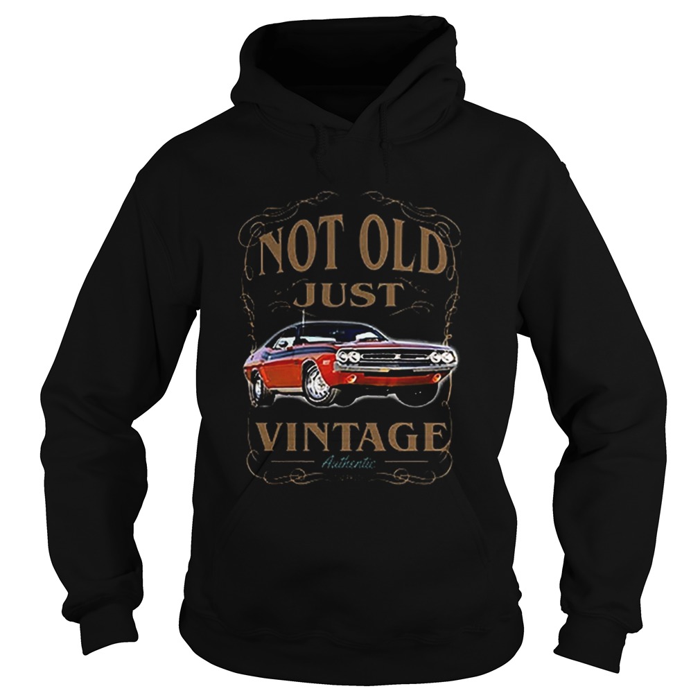 Not old just vintage authentic car Hoodie