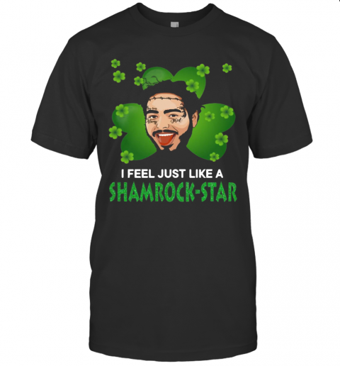 Patrick Day Post Malone I Feel Just Like A Shamrock Star T-Shirt
