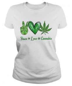 Peace Love Cannabis  Classic Ladies