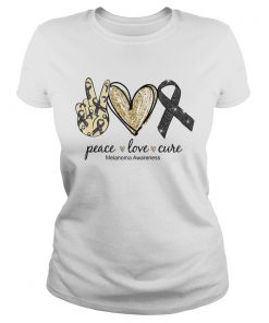 Peace Love Cure Melanoma Awareness  Classic Ladies
