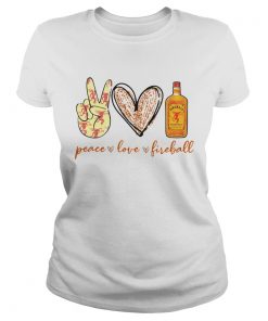 Peace Love Fireball  Classic Ladies