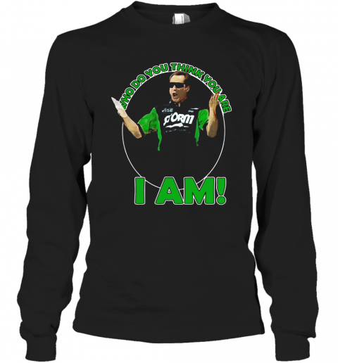 Pete Weber Who Do You Think You Are I Am T-Shirt Long Sleeved T-shirt