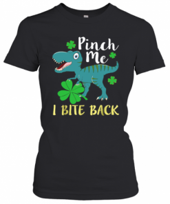 Pinch Me I Bite Back T-Shirt Classic Women's T-shirt