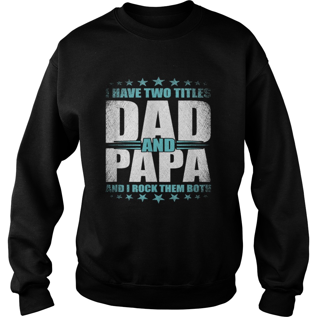 Proud Papa Daddy Handsome Husband Fathers Day Sweatshirt