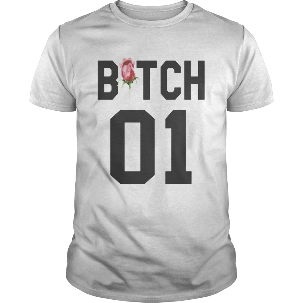 Rose Bitch 01 shirt