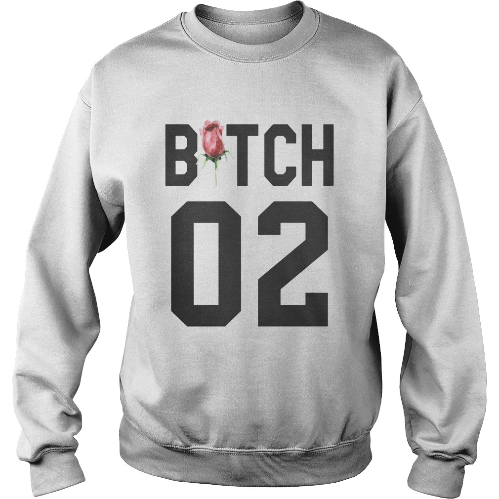 Rose Bitch 02 Sweatshirt