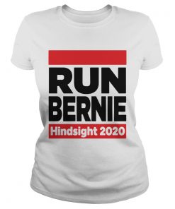 Run Bernie Hindsight 2020  Classic Ladies