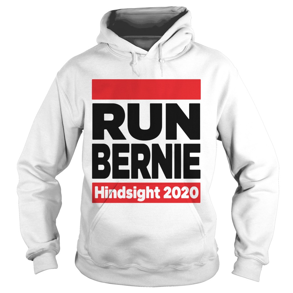 Run Bernie Hindsight 2020 Hoodie